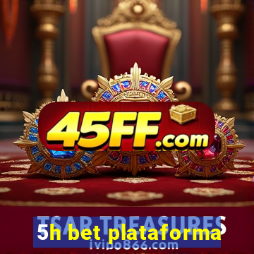 5h bet plataforma